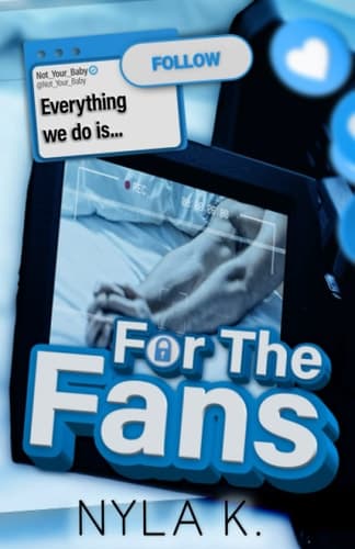 For the Fans by Nyla K.